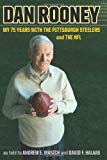 Book DAN ROONEY: My 75 Years With the Pittsburgh Steelers and the NFL free