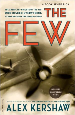 Book The Few: The American "Knights of the Air" Who Risked Everything to Fight in the Battle of Britain free