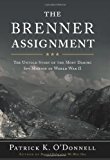 Book The Brenner Assignment: The Untold Story of the Most Daring Spy Mission of World War II free