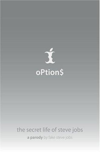 Book Options: The Secret Life of Steve Jobs - A Parody free Book Options: The Secret Life of Steve Jobs - A Parody free