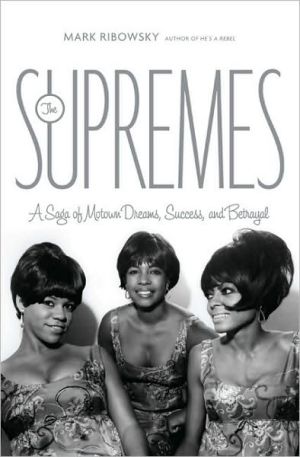 Book The Supremes: A Saga of Motown Dreams, Success, and Betrayal free