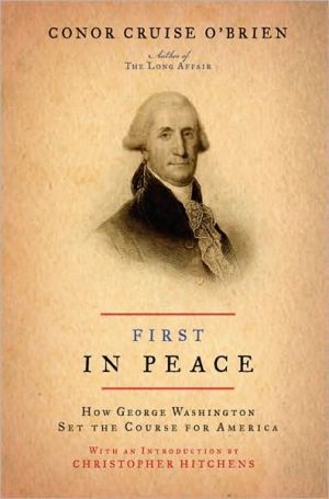 Book First in Peace: How George Washington Set the Course for America free