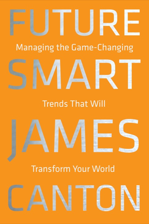 Book Future Smart: Managing the Game-Changing Trends that Will Transform Your World free