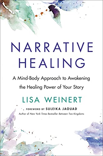 Book Narrative Healing: A Mind-Body Approach to Awakening the Healing Power of Your Story free