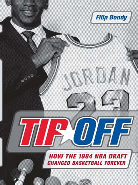 Book Tip-Off: How the 1984 NBA Draft Changed Basketball Forever free