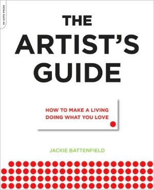 Book The Artist's Guide: How to Make a Living Doing What You Love free