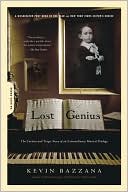 Book Lost Genius: The Curious and Tragic Story of an Extraordinary Musical Prodigy free