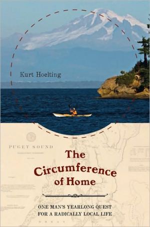 Book The Circumference of Home: One Man's Yearlong Quest for a Radically Local Life free