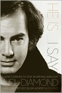 Book He Is . . . I Say: How I Learned to Stop Worrying and Love Neil Diamond free