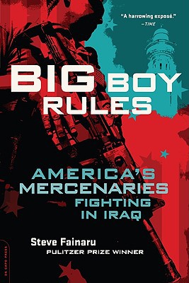 Book Big Boy Rules: America's Mercenaries Fighting in Iraq free