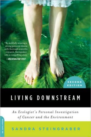 Book Living Downstream: An Ecologist's Personal Investigation of Cancer and the Environment free
