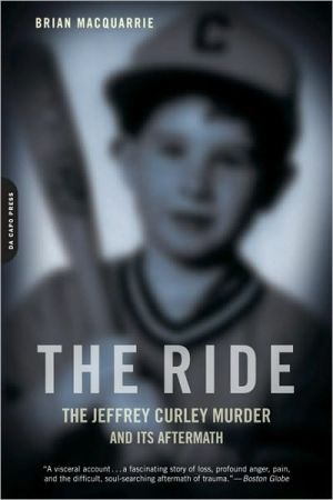 Book The Ride: The Jeffrey Curley Murder and Its Aftermath free