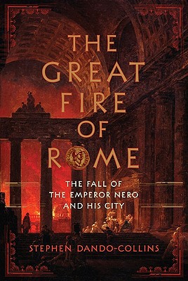 Book The Great Fire of Rome: The Fall of the Emperor Nero and His City free