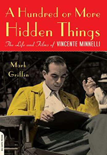 Book A Hundred or More Hidden Things: The Life and Films of Vincente Minnelli free