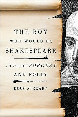 Book The Boy Who Would Be Shakespeare: A Tale of Forgery and Folly free