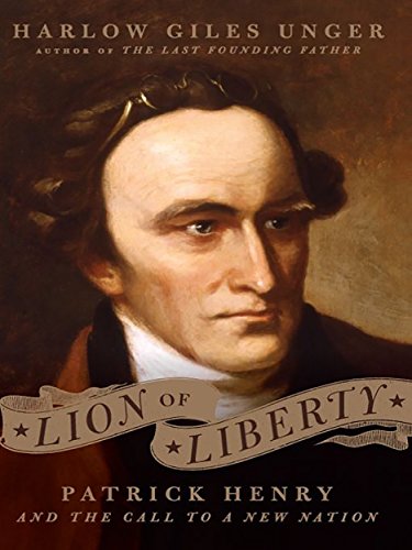 Book Lion of Liberty: Patrick Henry and the Call to a New Nation free