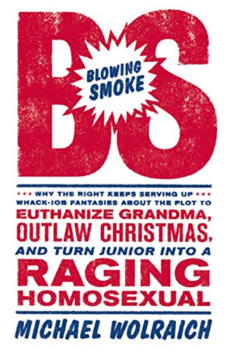 Book Blowing Smoke: Why the Right Keeps Serving Up Whack-Job Fantasies about the Plot to Euthanize Grandma, Outlaw Chris free