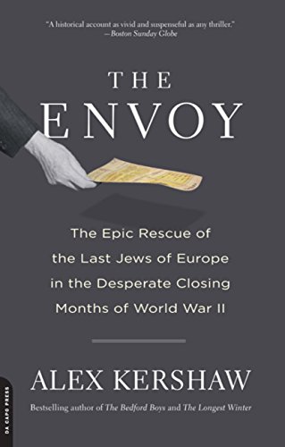 Book The Envoy: The Epic Rescue of the Last Jews of Europe in the Desperate Closing Months of World War II free