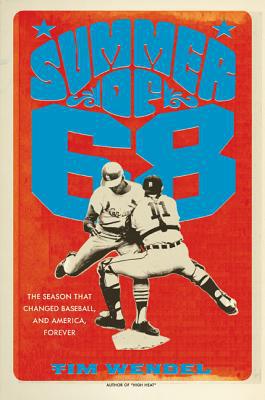 Book Summer of '68: The Season That Changed Baseball--and America--Forever free