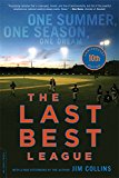 Book The Last Best League, 10th anniversary edition: One Summer, One Season, One Dream free
