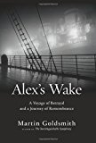 Book Alex's Wake: A Voyage of Betrayal and a Journey of Remembrance free