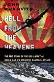Book Hell from the Heavens: The Epic Story of the USS Laffey and World War II's Greatest Kamikaze Attack free