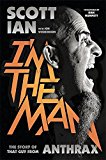 Book I'm the Man: The Story of That Guy from Anthrax free