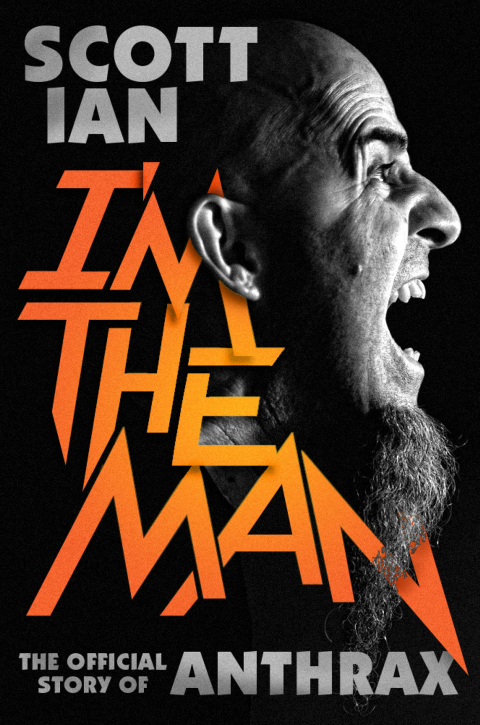 Book I'm the Man: The Story of That Guy from Anthrax free