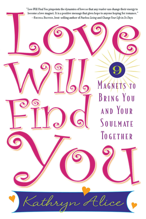 Book Love Will Find You: 9 Magnets to Bring You and Your Soulmate Together free