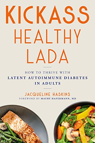 Book Kickass Healthy Lada: How to Thrive With Latent Autoimmune Diabetes in Adults free