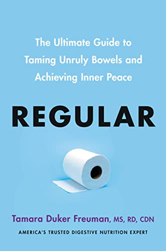 Book Regular: The Ultimate Guide to Taming Unruly Bowels and Achieving Inner Peace free