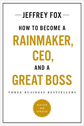 Book How to Become a Rainmaker, CEO, and a Great Boss: Three Business Bestsellers free