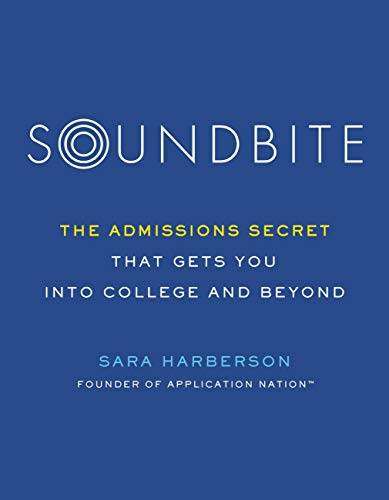 Book Soundbite: The Admissions Secret that Gets You Into College and Beyond free