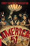 Book America 51: A Probe into the Realities That Are Hiding Inside "The Greatest Country in the World" free