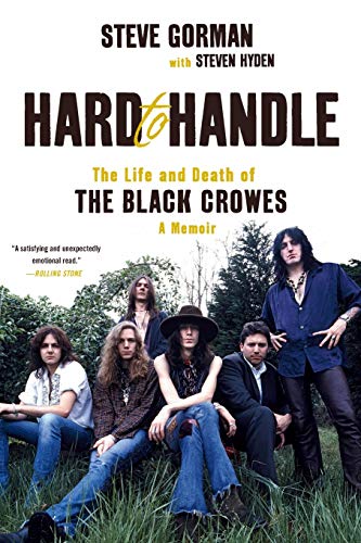 Book Hard to Handle: The Life and Death of the Black Crowes--A Memoir free