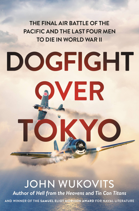 Book Dogfight over Tokyo: The Final Air Battle of the Pacific and the Last Four Men to Die in World War II free
