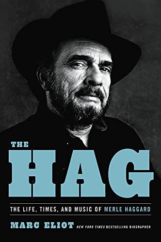 Book The Hag: The Life, Times, and Music of Merle Haggard free
