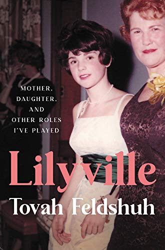 Book Lilyville: Mother, Daughter, and Other Roles I've Played free