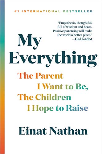 Book My Everything: The Parent I Want to Be, The Children I Hope to Raise free