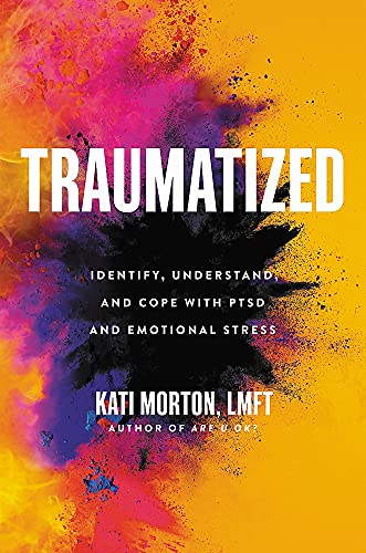 Book Traumatized: Identify, Understand, and Cope with PTSD and Emotional Stress free