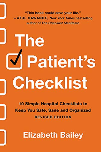 Book The Patient's Checklist: 10 Simple Hospital Checklists to Keep You Safe, Sane, and Organized free