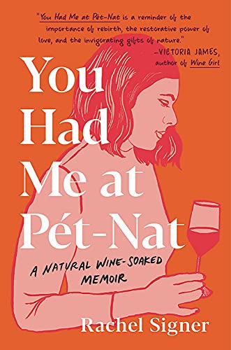 Book You Had Me at Pet-Nat: A Natural Wine-Soaked Memoir free