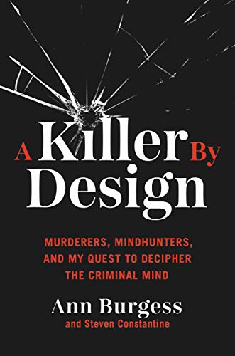 Book A Killer By Design: Murderers, Mindhunters, and My Quest to Decipher the Criminal Mind free