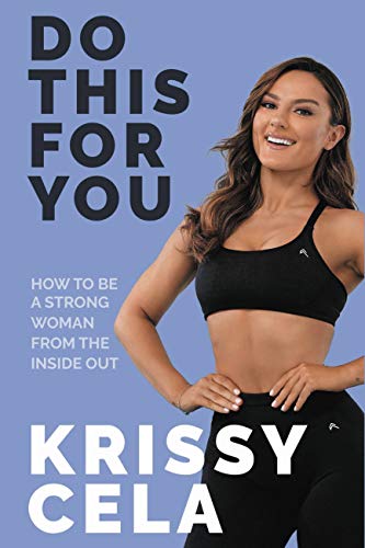 Book Do This For You: How to Be a Strong Woman from the Inside Out free