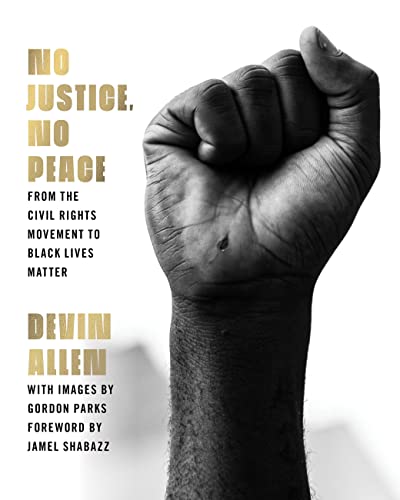 Book No Justice, No Peace: From the Civil Rights Movement to Black Lives Matter free