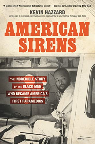 Book American Sirens: The Incredible Story of the Black Men Who Became America's First Paramedics free