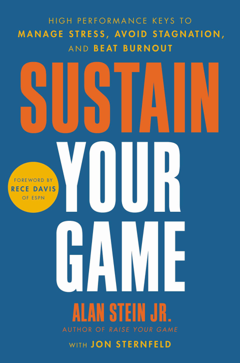 Book Sustain Your Game: High Performance Keys to Manage Stress, Avoid Stagnation, and Beat Burnout free