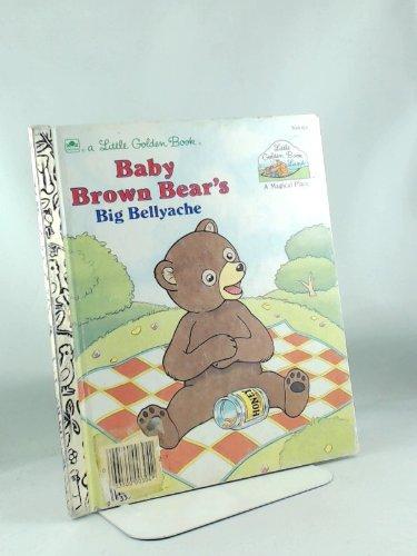 Book Baby Brown Bear's big bellyache (Little Golden Book Land) free Book Baby Brown Bear's big bellyache (Little Golden Book Land) free