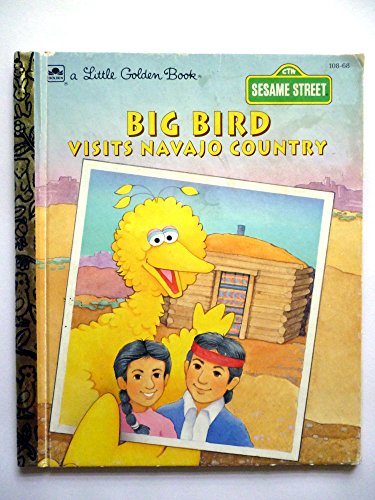 Book Big Bird Visits Navajo Country (A Little Golden Book) free