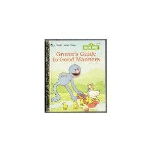 Book Grover's Guide to Good Manners (Little Golden Books : Sesame Street) free